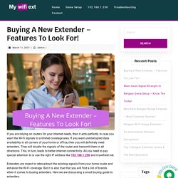 Buying A New Extender – Features To Look For!
