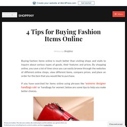 4 Tips for Buying Fashion Items Online