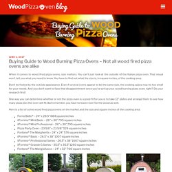 Buying Guide to Wood Burning Pizza Ovens – Not all wood fired pizza ovens are alike - Portable Wood Fired Pizza Oven