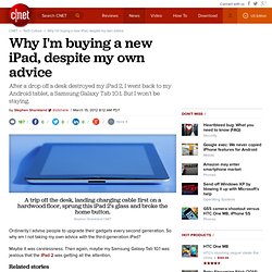 Why I'm buying a new iPad, despite my own advice