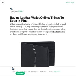 Buying Leather Wallet Online: Things To Keep In Mind