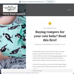 Buying rompers for your cute baby? Read this first! – Dusty Road Apparel