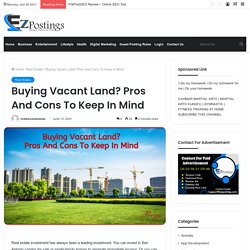 Buying Vacant Land? Pros And Cons To Keep In Mind - Ez Postings - Guest Posting Site