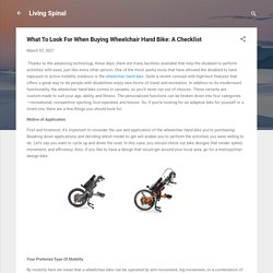 What To Look For When Buying Wheelchair Hand Bike: A Checklist