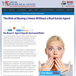 The Risk of Buying a Home Without a Real Estate Agent