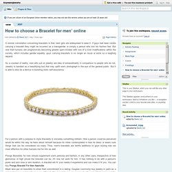 How to choose a Bracelet for men’ online?