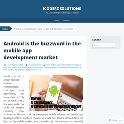 Android is the buzzword in the mobile app development market