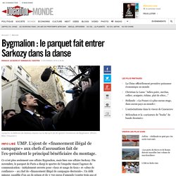 Bygmalion : le parquet fait entrer Sarkozy dans la danse