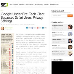 Google Under Fire: Tech Giant Bypassed Safari Users’ Privacy Settings