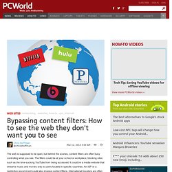 ▶ Bypassing content filters: How to see the web they don't want you to see