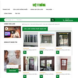 Cửa lưới chống muỗi dạng mở CHẤT LƯỢNG bền bỉ tại VIỆT THỐNG