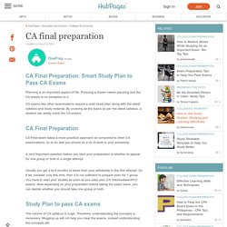 CA Final Preparation: Smart Study Plan to Pass CA Exams