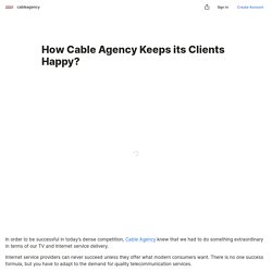How Cable Agency Keeps its Clients Happy? — Teletype