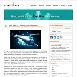 Elitecore Technologies » How Cable MSOs Can Benefit from OTT Ecosystems