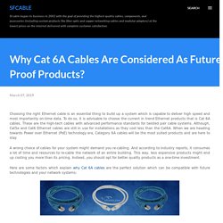 Why Cat 6A Cables Are Considered As Future Proof Products?