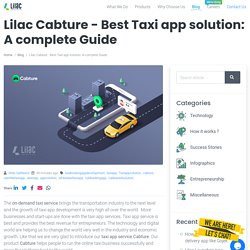 Lilac Cabture - Best Taxi app solution: A complete Guide