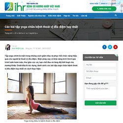 Các Bài Tập Yoga Chữa Bệnh Thoát Vị Đĩa Đệm Hay Nhất