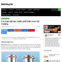 Các loại cột lọc nước phổ biến trên thị trường