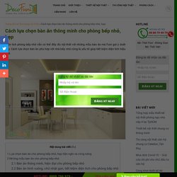 Cách lựa chọn bàn ăn thông minh cho phòng bếp nhỏ, hẹp