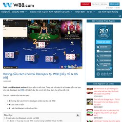 Hướng dẫn cách chơi Blackjack online W88 [Đầy đủ & Chi tiết]
