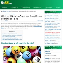 Cách chơi Number Game cực đơn giản cực dễ thắng tại FB88
