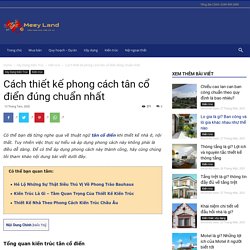 Cách Thiết Kế Phong Cách Tân Cổ Điển Đúng Chuẩn Nhất