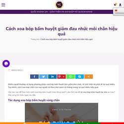 Cách xoa bóp bấm huyệt giảm đau nhức mỏi chân hiệu quả - VMC