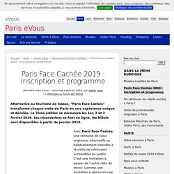 Paris Face Cachée 2019 : Inscription et programme