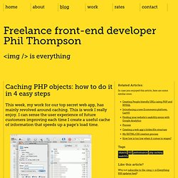 Caching PHP objects: how to do it in 4 easy steps