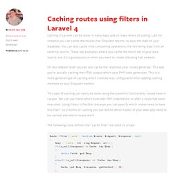 Caching routes using filters in Laravel 4 - Mark van Eijk