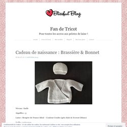Cadeau de naissance : Brassière & Bonnet