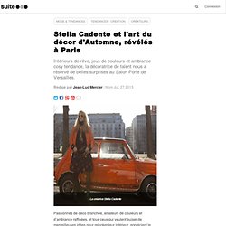 Stella Cadente met en scène la Foire d'Automne 2011 à Paris
