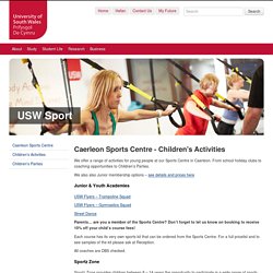 Caerleon Sports Centre - Children's Activities, USW Sport