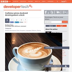 Caffeine gives Android development a kick