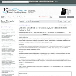 JCSM - Caffeine Effects on Sleep Taken 0, 3, or 6 Hours before Going to Bed