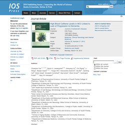 High Blood Caffeine Levels in MCI Linked to Lack of Progression to Dementia - Journal of Alzheimer's Disease - Volume 30, Number 3 / 2012