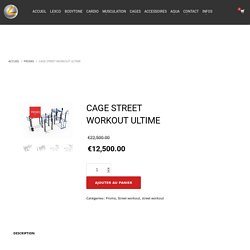 CAGE STREET WORKOUT ULTIME