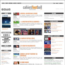 Les Cahiers du Football || mensuel de foot et d'eau fraîche