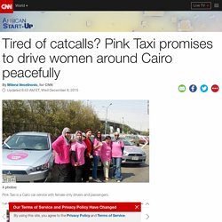 Cairo's Pink Taxi promises a safe ride for women