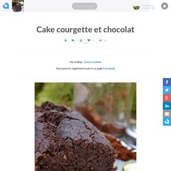 Cake courgette et chocolat
