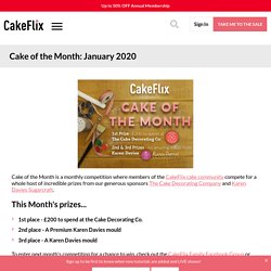Cake of the Month: January 2020 - CakeFlix