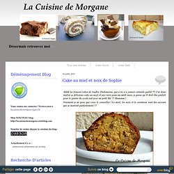Cake au miel et noix de Sophie - La Cuisine de Morgane