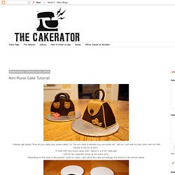 The Cakerator: Mini Purse Cake Tutorial
