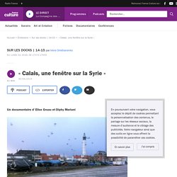 « Calais, une fenêtre sur la Syrie »
