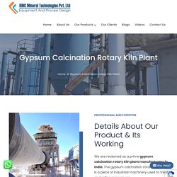 Gypsum Calcination Rotary Kiln Plant Manufacturers in India