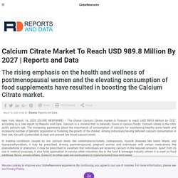 Calcium Citrate Market To Reach USD 989.8 Million By 2027