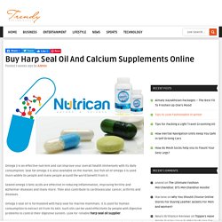 Buy Harp Seal Oil And Calcium Supplements Online