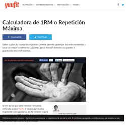 Calculadora de 1RM o Repetición Máxima – Yuufit