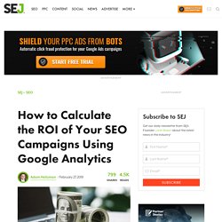 How to Calculate the ROI of Your SEO Campaigns Using Google Analytics