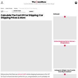 Calculate The Cost Of Car Shipping: Car Shipping Prices & More